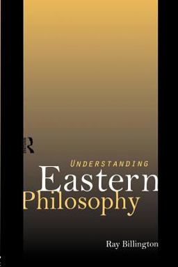 Understanding Eastern Philosophy  9780415129657 Front Cover