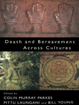 Death and Bereavement Across Cultures  9780415131377 Front Cover