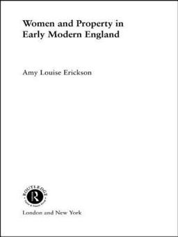 Women and Property In Early Modern England  9780415133401 Front Cover