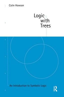 Logic with Trees An Introduction to Symbolic Logic  9780415133425 Front Cover
