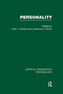 Personality: Critical Concepts Personality: Critical Concepts