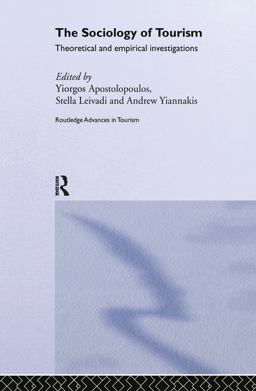 Sociology of Tourism Theoretical and Empirical Investigations  9780415135085 Front Cover