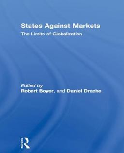 States Against Markets The Limits of Globalization  9780415137263 Front Cover