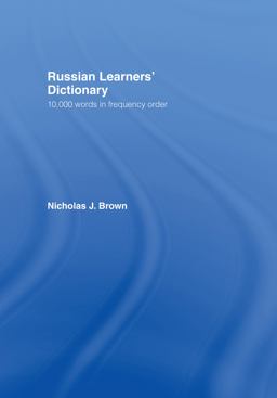 Russian Learners' Dictionary 10,000 Russian Words in Frequency Order  9780415137911 Front Cover
