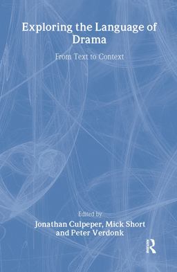 Exploring the Language of Drama Exploring the Language of Drama