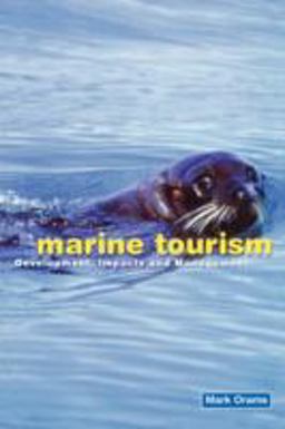 Marine Tourism Development, Impacts and Management  9780415139380 Front Cover