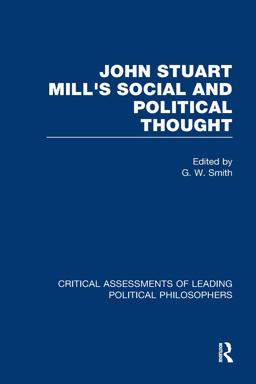John Stuart Mill's Social and Political Thought