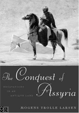 Conquest of Assyria Excavations in an Antique Land  9780415143561 Front Cover
