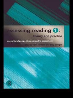 Assessing Reading 1: Theory and Practice Assessing Reading 1: Theory and Practice