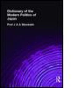 Dictionary of the Modern Politics of Japan  9780415151702 Front Cover