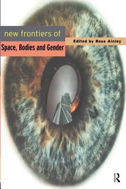 New Frontiers of Space, Bodies and Gender  9780415154901 Front Cover