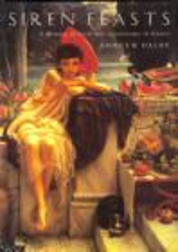 Siren Feasts A History of Food and Gastronomy in Greece  9780415156578 Front Cover