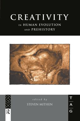 Creativity in Human Evolution and Prehistory  9780415160964 Front Cover