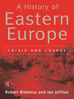 History of Eastern Europe Crisis and Change  9780415161121 Front Cover
