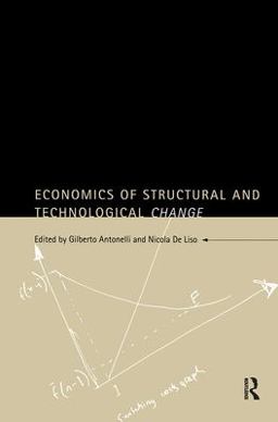 Economics of Structural and Technological Change Economics of Structural and Technological Change