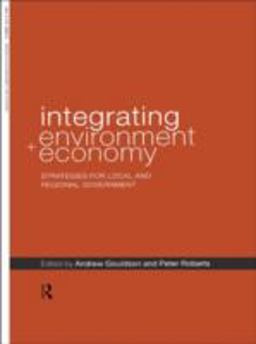 Integrating Environment and Economy Integrating Environment and Economy