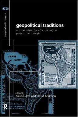 Geopolitical Traditions Critical Histories of a Century of Geopolitical Thought  9780415172493 Front Cover