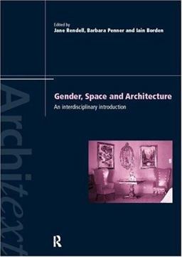 Gender Space Architecture An Interdisciplinary Introduction  9780415172530 Front Cover
