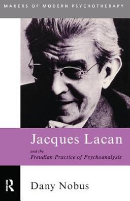 Jacques Lacan and the Freudian Practice of Psychoanalysis  9780415179621 Front Cover