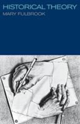 Historical Theory  9780415179874 Front Cover