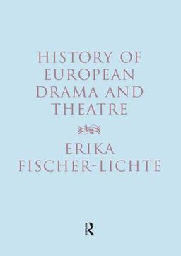 History of European Drama and Theatre  9780415180603 Front Cover