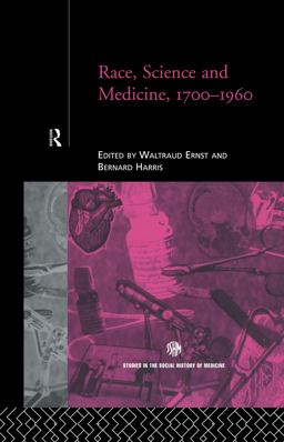Race, Science and Medicine, 1700-1960  9780415181525 Front Cover