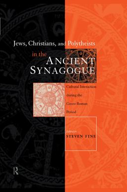 Jews, Christians and Polytheists in the Ancient Synagogue  9780415182478 Front Cover