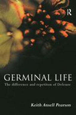 Germinal Life The Difference and Repetition of Deleuze  9780415183512 Front Cover