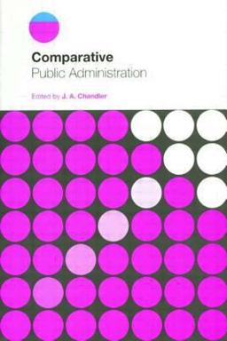 Comparative Public Administration  9780415184588 Front Cover