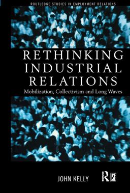 Rethinking Industrial Relations