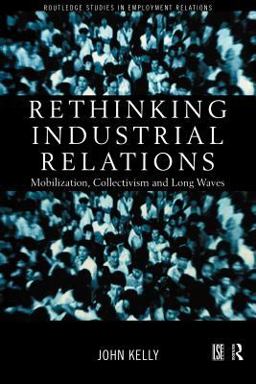 Rethinking Industrial Relations