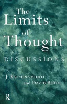 Limits of Thought Discussions Between J. Krishnamurti and David Bohm  9780415193986 Front Cover