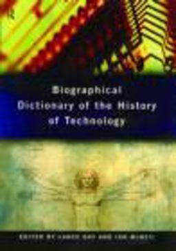 Biographical Dictionary of the History of Technology  9780415193993 Front Cover