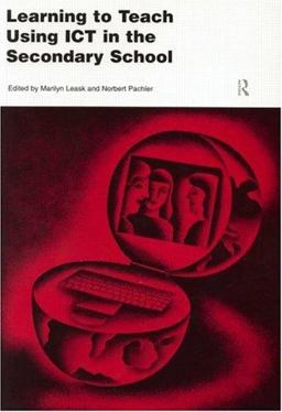 Learning to Teach Using ICT in the Secondary School