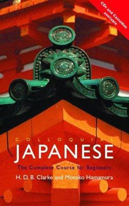 Colloquial Japanese The Complete Course for Beginners 2nd 9780415194785 Front Cover
