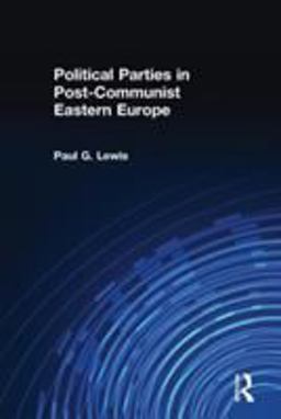 Political Parties in Post-Communist Eastern Europe  9780415201827 Front Cover