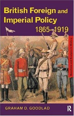 British Foreign and Imperial Policy 1865-1919  9780415203388 Front Cover