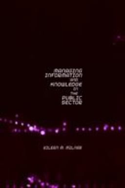 Managing Information and Knowledge in the Public Sector  9780415204231 Front Cover