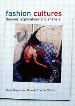 Fashion Cultures Theories, Explorations and Analysis  9780415206860 Front Cover