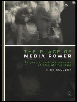 Place of Media Power Pilgrims and Witnesses of the Media Age  9780415213158 Front Cover