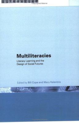 Multiliteracies Literacy Learning and the Design of Social Futures  9780415214216 Front Cover