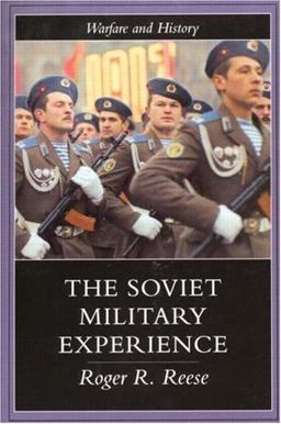 Soviet Military Experience A History of the Soviet Army, 1917-1991  9780415217200 Front Cover
