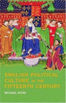 English Political Culture in the Fifteenth Century  9780415217644 Front Cover