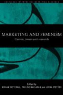 Marketing and Feminism Current Issues and Research  9780415219730 Front Cover