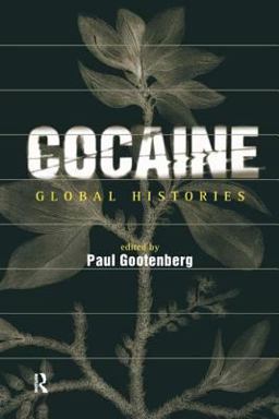 Cocaine Global Histories  9780415220019 Front Cover