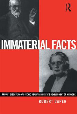 Immaterial Facts Freud's Discovery of Psychic Reality and Klein's Development of His Work  9780415220842 Front Cover