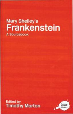 Mary Shelley's Frankenstein A Routledge Study Guide and Sourcebook  9780415227322 Front Cover