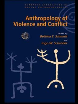Anthropology of Violence and Conflict  9780415229067 Front Cover