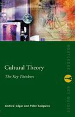Cultural Theory: the Key Thinkers