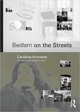 Bedlam on the Streets Bedlam on the Streets